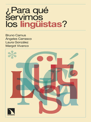 cover image of ¿Para qué servimos los lingüistas?